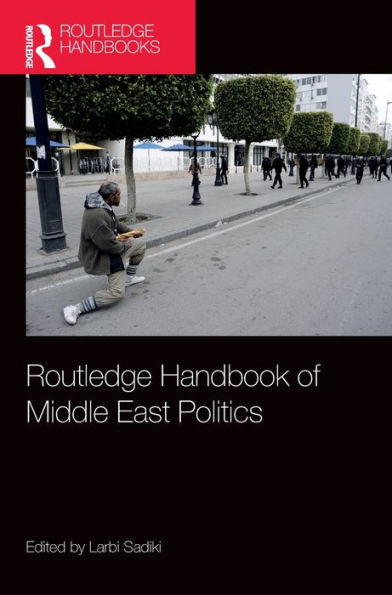 Routledge Handbook of Middle East Politics / Edition 1