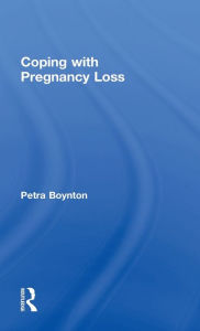 Title: Coping with Pregnancy Loss, Author: Petra Boynton