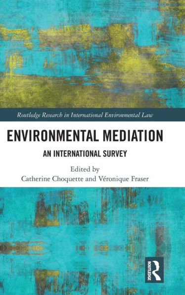 Environmental Mediation: An International Survey / Edition 1