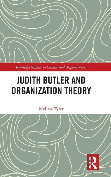 Judith Butler and Organization Theory / Edition 1