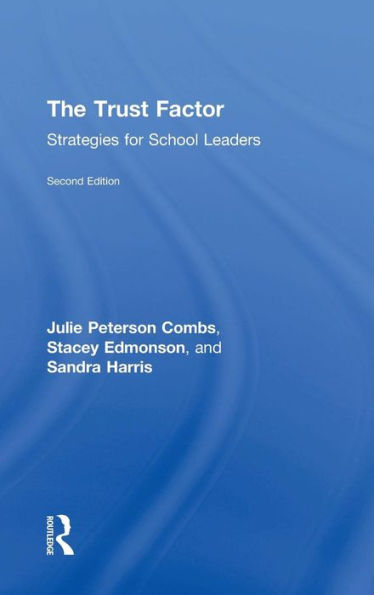 The Trust Factor: Strategies for School Leaders / Edition 2