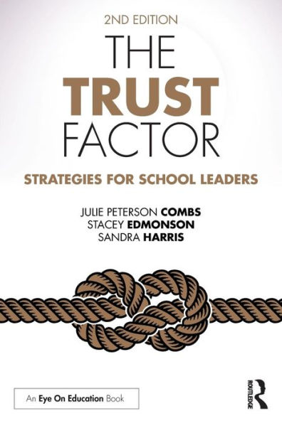 The Trust Factor: Strategies for School Leaders / Edition 2