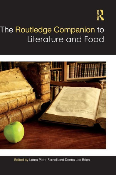 The Routledge Companion to Literature and Food / Edition 1