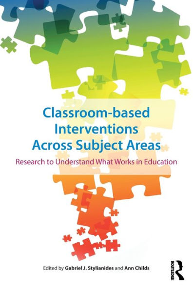 Classroom-based Interventions Across Subject Areas: Research to Understand What Works in Education / Edition 1