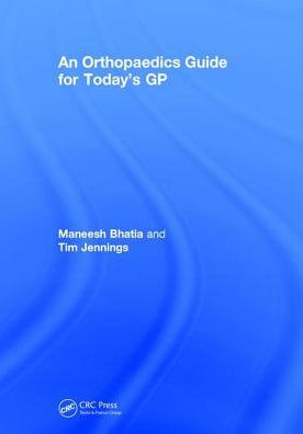 An Orthopaedics Guide for Today's GP / Edition 1