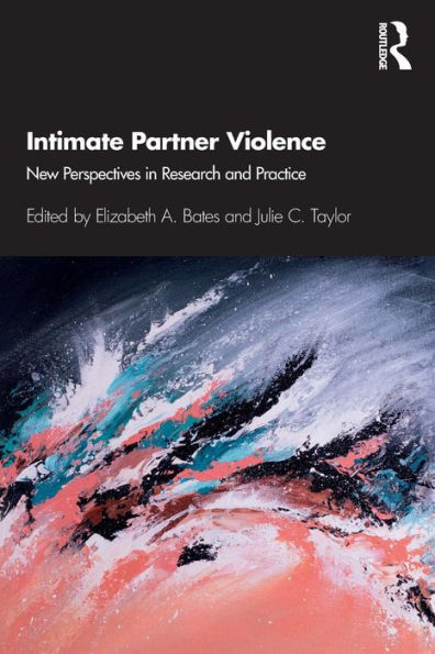 Intimate Partner Violence: New Perspectives in Research and Practice / Edition 1