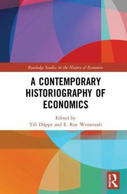 A Contemporary Historiography of Economics / Edition 1