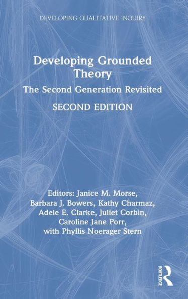 Developing Grounded Theory: The Second Generation Revisited