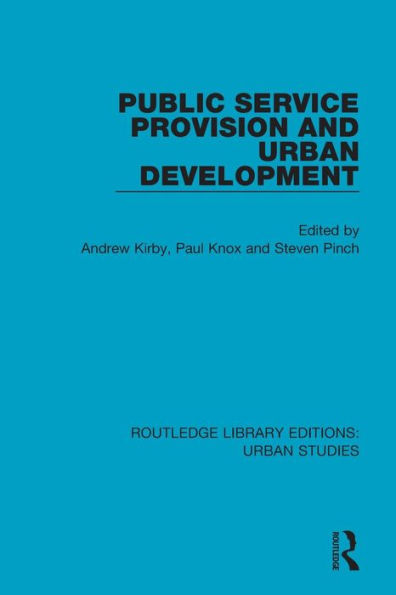 Public Service Provision and Urban Development / Edition 1