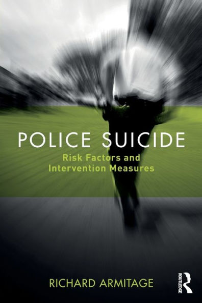 Police Suicide: Risk Factors and Intervention Measures / Edition 1
