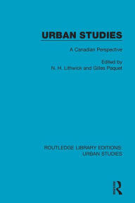 Title: Urban Studies: A Canadian Perspective / Edition 1, Author: N. H. Lithwick