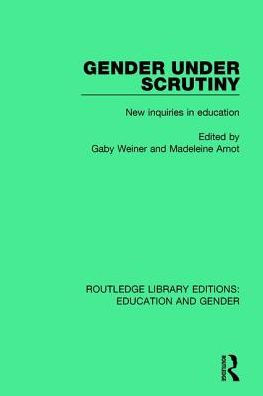 Gender Under Scrutiny: New Inquiries Education