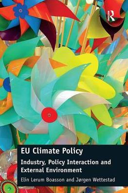 EU Climate Policy: Industry, Policy Interaction and External Environment