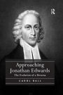 Approaching Jonathan Edwards: The Evolution of a Persona