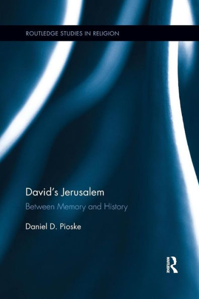 David's Jerusalem: Between Memory and History / Edition 1