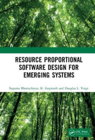 Title: Resource Proportional Software Design for Emerging Systems / Edition 1, Author: Suparna Bhattacharya