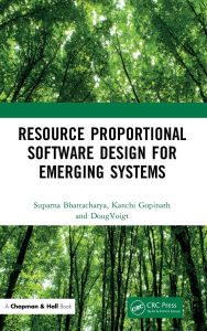 Title: Resource Proportional Software Design for Emerging Systems, Author: Suparna Bhattacharya