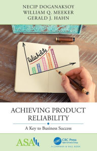Title: Achieving Product Reliability: A Key to Business Success, Author: Necip Doganaksoy