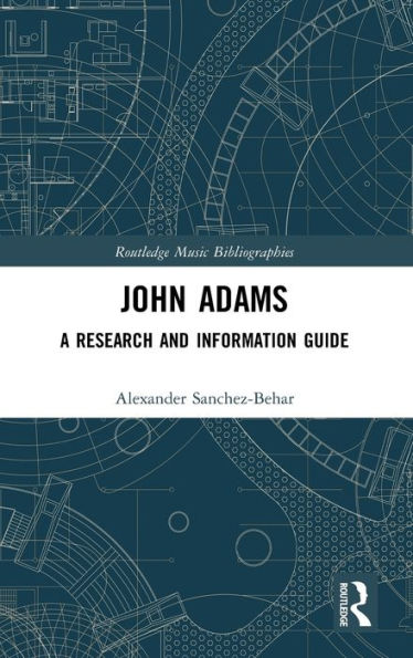 John Adams: A Research and Information Guide / Edition 1