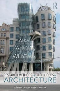Title: Research Methods and Techniques in Architecture / Edition 1, Author: Elzbieta Danuta Niezabitowska