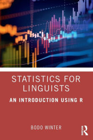 Title: Statistics for Linguists: An Introduction Using R, Author: Bodo Winter