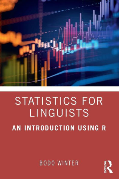 Statistics for Linguists: An Introduction Using R / Edition 1