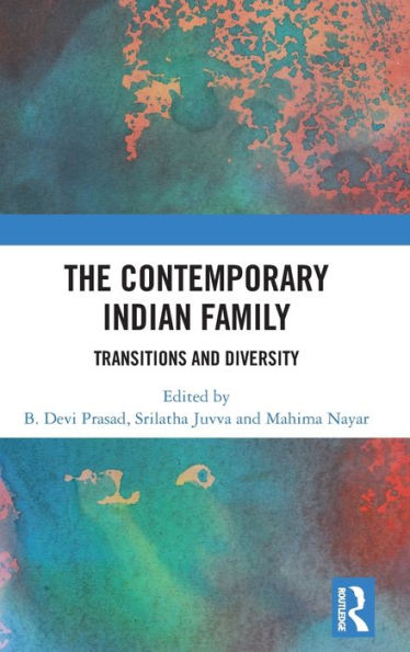 The Contemporary Indian Family: Transitions and Diversity / Edition 1