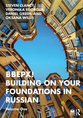 BBEPX! Building on Your Foundations in Russian: Volume One