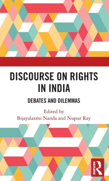 Discourse on Rights in India: Debates and Dilemmas / Edition 1