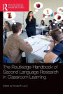 The Routledge Handbook of Second Language Research in Classroom Learning