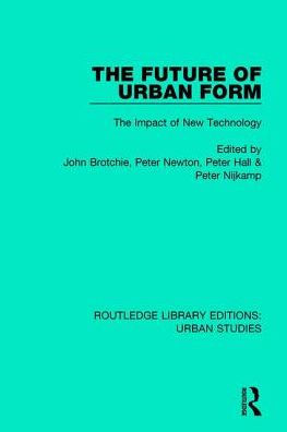 The Future of Urban Form: Impact New Technology