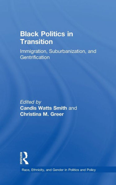 Black Politics in Transition: Immigration, Suburbanization, and Gentrification