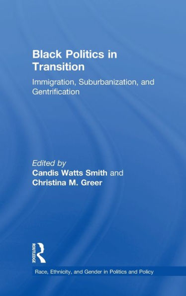 Black Politics Transition: Immigration, Suburbanization, and Gentrification