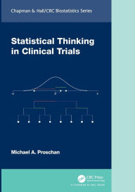 Title: Statistical Thinking in Clinical Trials, Author: Michael A. Proschan
