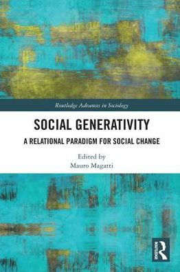 Social Generativity: A Relational Paradigm for Social Change / Edition 1