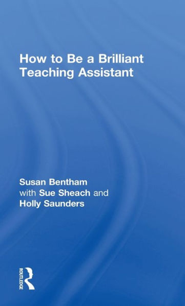 How to Be a Brilliant Teaching Assistant