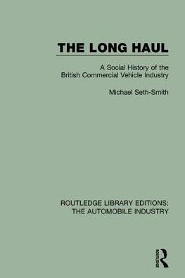 the Long Haul: A Social Histry of British Commercial Vehicle Industry