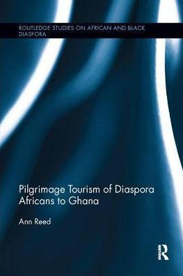 Pilgrimage Tourism of Diaspora Africans to Ghana