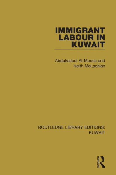 Immigrant Labour in Kuwait / Edition 1