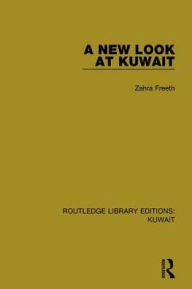Title: A New Look at Kuwait, Author: Zahra Freeth