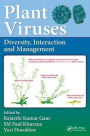 Plant Viruses: Diversity, Interaction and Management / Edition 1