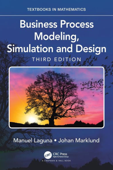 Business Process Modeling, Simulation and Design / Edition 3