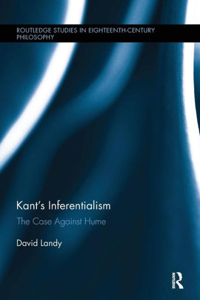 Kant's Inferentialism: The Case Against Hume