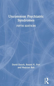 Title: Uncommon Psychiatric Syndromes / Edition 5, Author: David Enoch