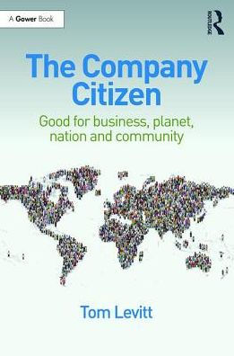 The Company Citizen: Good for Business, Planet, Nation and Community