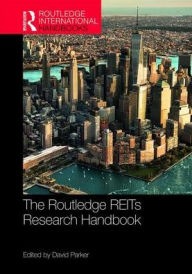 Title: The Routledge REITs Research Handbook / Edition 1, Author: David Parker
