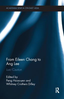 From Eileen Chang to Ang Lee: Lust/Caution