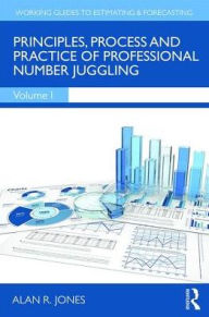 Title: Principles, Process and Practice of Professional Number Juggling, Author: Alan Jones