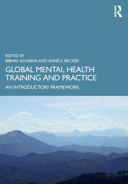 Global Mental Health Training and Practice: An Introductory Framework