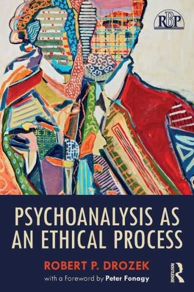 Psychoanalysis as an Ethical Process / Edition 1